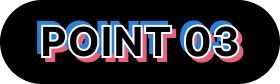 POINT 03